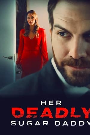 watch Her Deadly Sugar Daddy