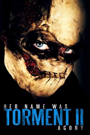 Her Name Was Torment II: Agony watch Her Name Was Torment II: Agony