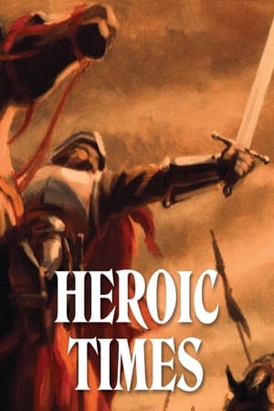 watch Heroic Times