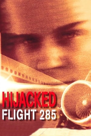 watch Hijacked: Flight 285