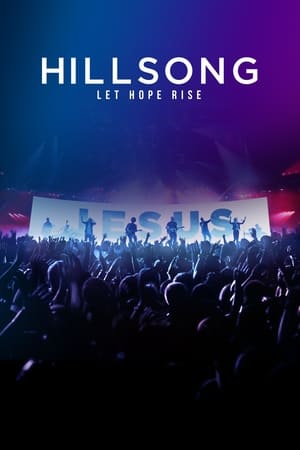 watch Hillsong: Let Hope Rise