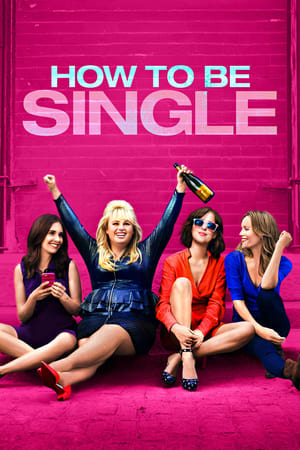 How to Be Single watch How to Be Single