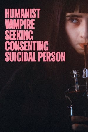 Humanist Vampire Seeking Consenting Suicidal Person watch Humanist Vampire Seeking Consenting Suicidal Person