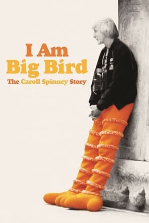 I Am Big Bird: The Caroll Spinney Story watch I Am Big Bird: The Caroll Spinney Story