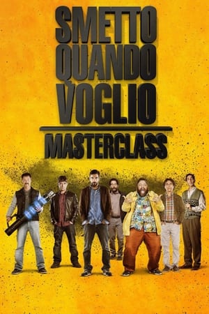 I Can Quit Whenever I Want 2: Masterclass watch I Can Quit Whenever I Want 2: Masterclass
