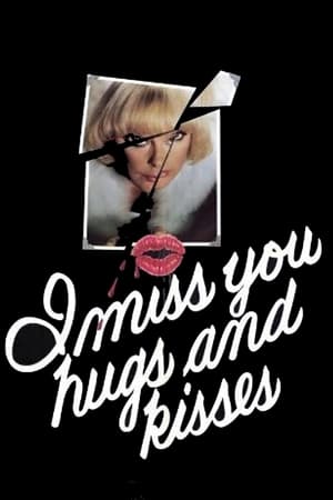 I Miss You, Hugs and Kisses watch I Miss You, Hugs and Kisses