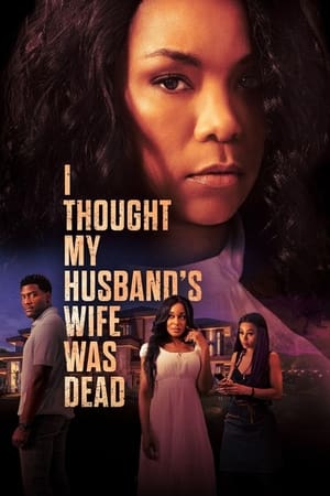 I Thought My Husband's Wife Was Dead watch I Thought My Husband's Wife Was Dead