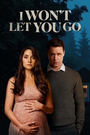 I Won't Let You Go watch I Won't Let You Go