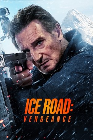Ice Road: Vengeance watch Ice Road: Vengeance