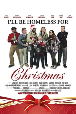watch I'll Be Homeless for Christmas