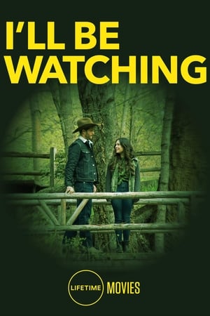 I'll Be Watching watch I'll Be Watching