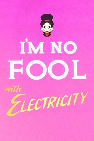 watch I'm No Fool with Electricity