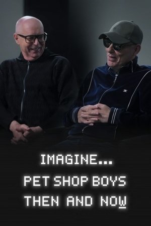 Imagine… Pet Shop Boys: Then and Now watch Imagine… Pet Shop Boys: Then and Now