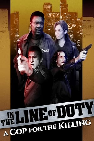 watch In the Line of Duty: A Cop for the Killing