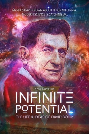 watch Infinite Potential: The Life & Ideas of David Bohm