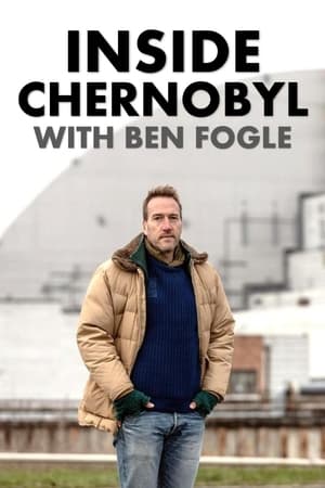 Inside Chernobyl with Ben Fogle watch Inside Chernobyl with Ben Fogle