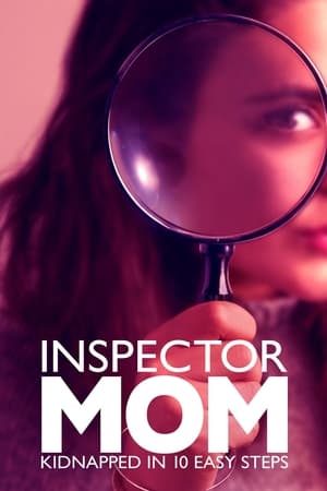 Inspector Mom: Kidnapped in Ten Easy Steps watch Inspector Mom: Kidnapped in Ten Easy Steps