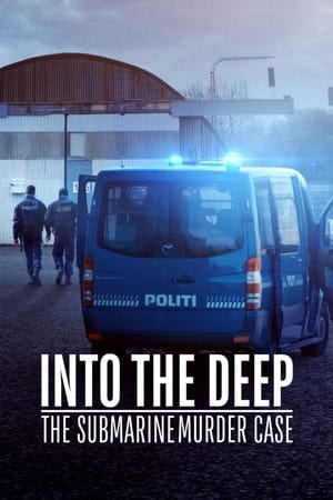Into the Deep: The Submarine Murder Case watch Into the Deep: The Submarine Murder Case