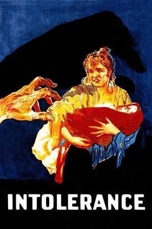 Intolerance: Love's Struggle Throughout the Ages watch Intolerance: Love's Struggle Throughout the Ages