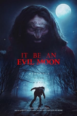 It Be an Evil Moon watch It Be an Evil Moon