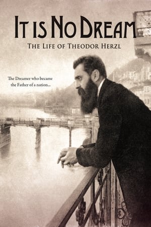 It Is No Dream: The Life Of Theodor Herzl watch It Is No Dream: The Life Of Theodor Herzl