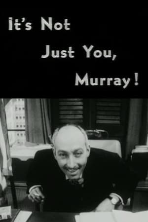 It's Not Just You, Murray! watch It's Not Just You, Murray!