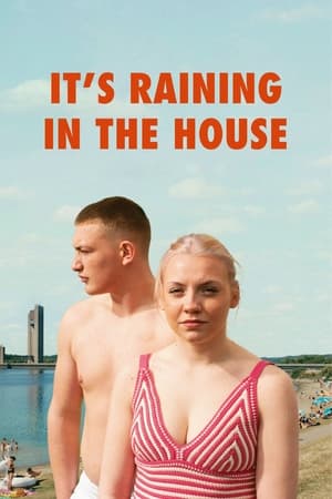It's Raining in the House watch It's Raining in the House
