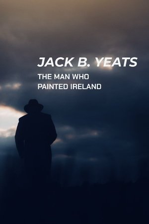 Jack B. Yeats: The Man Who Painted Ireland watch Jack B. Yeats: The Man Who Painted Ireland