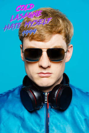 watch James Acaster: Cold Lasagne Hate Myself 1999