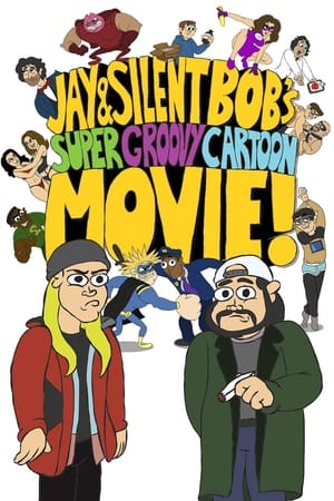 Jay and Silent Bob's Super Groovy Cartoon Movie watch Jay and Silent Bob's Super Groovy Cartoon Movie