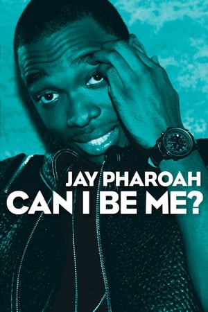 Jay Pharoah: Can I Be Me? watch Jay Pharoah: Can I Be Me?