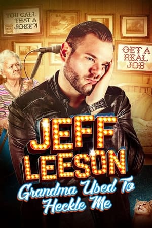 Jeff Leeson: Grandma Used to Heckle Me watch Jeff Leeson: Grandma Used to Heckle Me