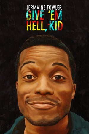 watch Jermaine Fowler: Give 'Em Hell, Kid