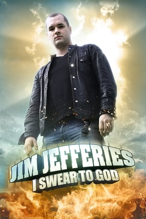 Jim Jefferies: I Swear to God watch Jim Jefferies: I Swear to God