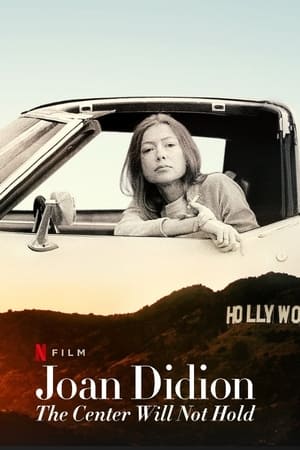 Joan Didion: The Center Will Not Hold watch Joan Didion: The Center Will Not Hold