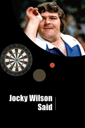 watch Jocky Wilson Said