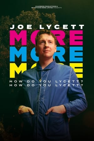 Joe Lycett: More, More, More! How Do You Lycett? How Do You Lycett? watch Joe Lycett: More, More, More! How Do You Lycett? How Do You Lycett?
