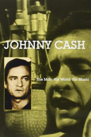 Johnny Cash: The Man, His World, His Music watch Johnny Cash: The Man, His World, His Music
