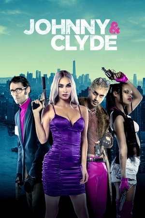 watch Johnny & Clyde