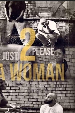 watch Just 2 Please A Woman