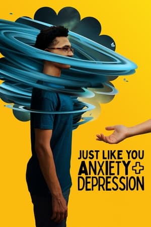Just Like You: Anxiety + Depression watch Just Like You: Anxiety + Depression