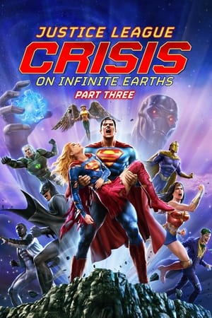 Justice League: Crisis on Infinite Earths Part Three watch Justice League: Crisis on Infinite Earths Part Three