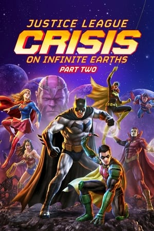 Justice League: Crisis on Infinite Earths Part Two watch Justice League: Crisis on Infinite Earths Part Two
