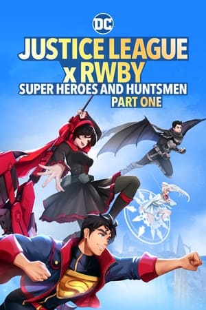Justice League x RWBY: Super Heroes & Huntsmen, Part One watch Justice League x RWBY: Super Heroes & Huntsmen, Part One