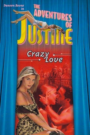 Justine: Crazy Love watch Justine: Crazy Love