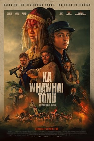 Ka Whawhai Tonu: Struggle Without End watch Ka Whawhai Tonu: Struggle Without End