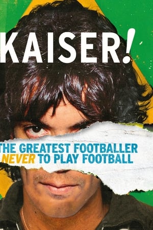 watch Kaiser: The Greatest Footballer Never to Play Football