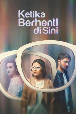watch Ketika Berhenti Di Sini
