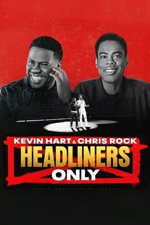 Kevin Hart & Chris Rock: Headliners Only watch Kevin Hart & Chris Rock: Headliners Only