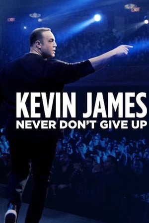 Kevin James: Never Don't Give Up watch Kevin James: Never Don't Give Up
